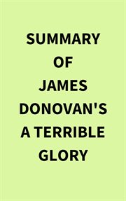 Summary of James Donovan's A Terrible Glory cover image