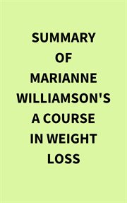 Summary of Marianne Williamson's A Course In Weight Loss cover image