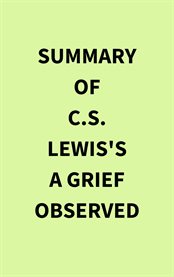 Summary of C.S.Lewis's A Grief Observed cover image