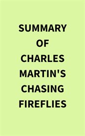 Summary of Charles Martin's Chasing Fireflies cover image