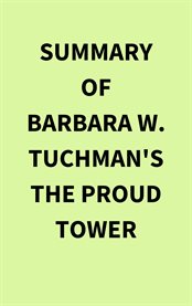 Summary of Barbara W. Tuchman's The Proud Tower cover image