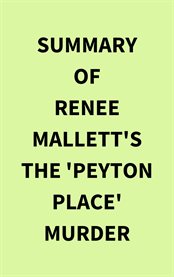 Summary of Renee Mallett's The 'Peyton Place' Murder cover image
