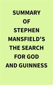 Summary of Stephen Mansfield's The Search for God and Guinness cover image