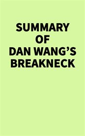 Summary of Dan Wang's Breakneck cover image