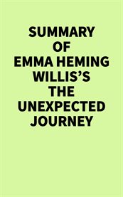Summary of Emma Heming Willis's the Unexpected Journey cover image