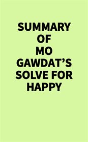 Summary of Mo Gawdat's Solve for Happy cover image