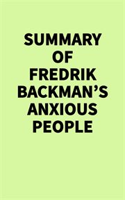 Summary of Fredrik Backman's Anxious People cover image