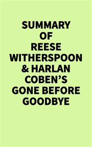 Summary of Reese Witherspoon & Harlan Coben's Gone Before Goodbye cover image