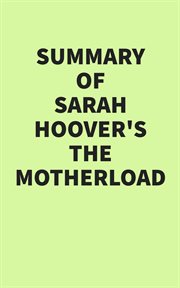 Summary of Sarah Hoover's the Motherload cover image
