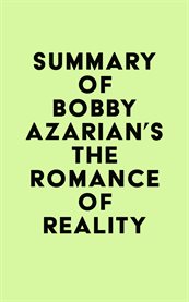 Summary of bobby azarian's the romance of reality cover image
