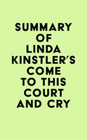Summary of linda kinstler's come to this court and cry cover image