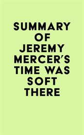 Summary of jeremy mercer's time was soft there cover image