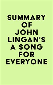 Summary of john lingan's a song for everyone cover image