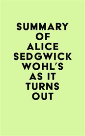 Summary of alice sedgwick wohl's as it turns out cover image