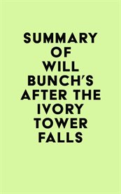 Summary of will bunch's after the ivory tower falls cover image