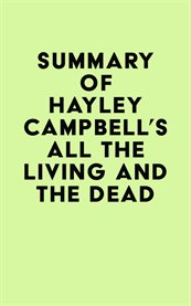 Summary of hayley campbell's all the living and the dead cover image