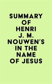 Summary of henri j. m. nouwen's in the name of jesus cover image