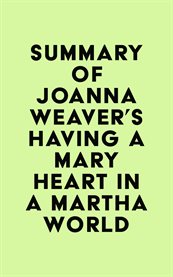 Summary of joanna weaver's having a mary heart in a martha world cover image