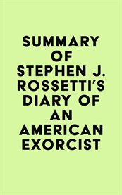 Summary of stephen j. rossetti's diary of an american exorcist cover image