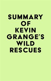 Summary of kevin grange's wild rescues cover image