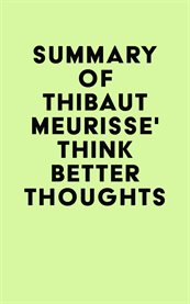 Summary of thibaut meurisse' think better thoughts cover image