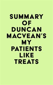 Summary of duncan macvean's my patients like treats cover image