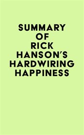 Summary of rick hanson's hardwiring happiness cover image