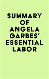 Summary of angela garbes' essential labor cover image