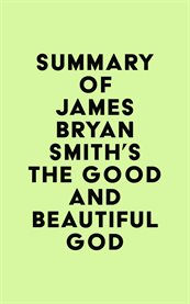 Summary of james bryan smith's the good and beautiful god cover image