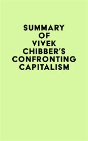 Summary of vivek chibber's confronting capitalism cover image