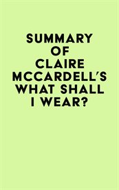 Summary of claire mccardell's what shall i wear? cover image