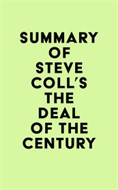 Summary of steve coll's the deal of the century cover image