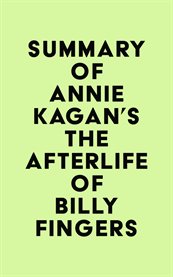 Summary of annie kagan's the afterlife of billy fingers cover image