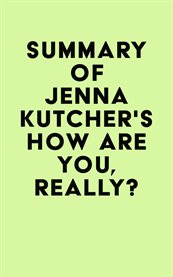 Summary of jenna kutcher's how are you, really? cover image