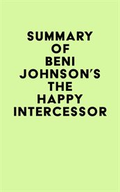 Summary of beni johnson's the happy intercessor cover image