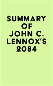 Summary of john c. lennox's 2084 cover image