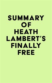 Summary of heath lambert's finally free cover image