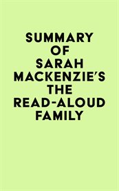 Summary of sarah mackenzie's the read-aloud family cover image