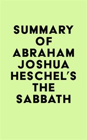 Summary of abraham joshua heschel's the sabbath cover image