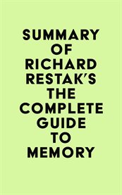 Summary of richard restak's the complete guide to memory cover image