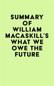 Summary of william macaskill's what we owe the future cover image