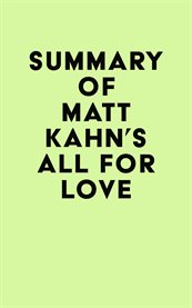Summary of matt kahn's all for love cover image