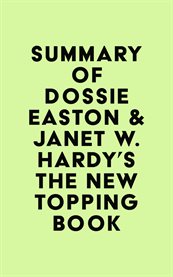 Summary of dossie easton & janet w. hardy's the new topping book cover image
