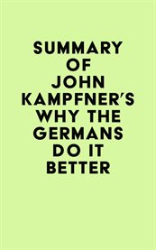 Summary of john kampfner's why the germans do it better cover image