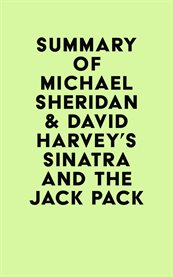 Summary of Michael Sheridan & David Harvey's Sinatra and the Jack Pack cover image