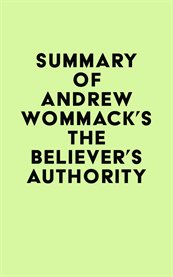 Summary of andrew wommack's the believer's authority cover image