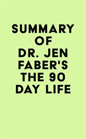 Summary of dr. jen faber's the 90 day life cover image