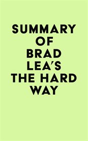 Summary of brad lea's the hard way cover image