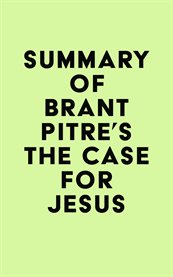 Summary of brant pitre's the case for jesus cover image