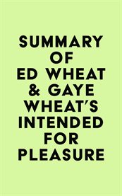 Summary of ed wheat & gaye wheat's intended for pleasure cover image